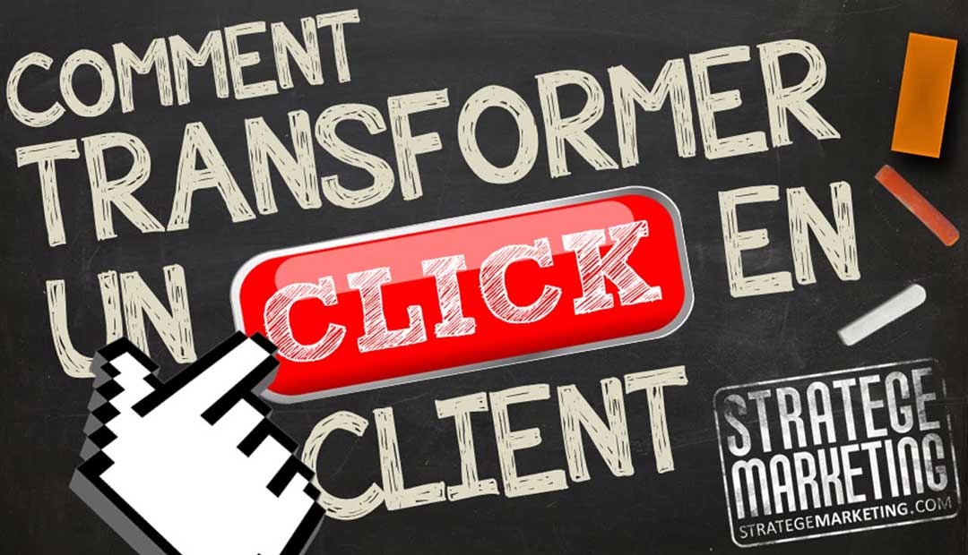 Comment transformer un click en client