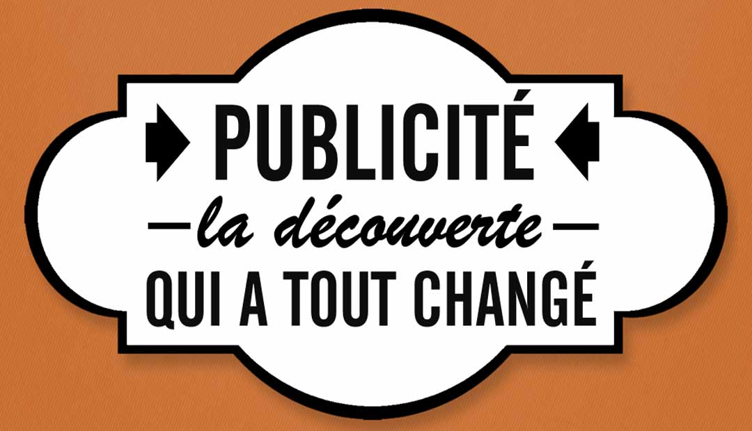 Publicité : la découverte qui a tout changé